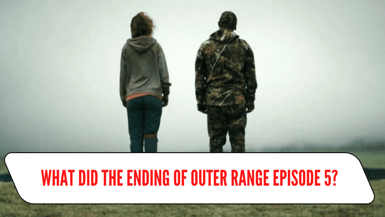 What did the ending of Outer Range episode 5?