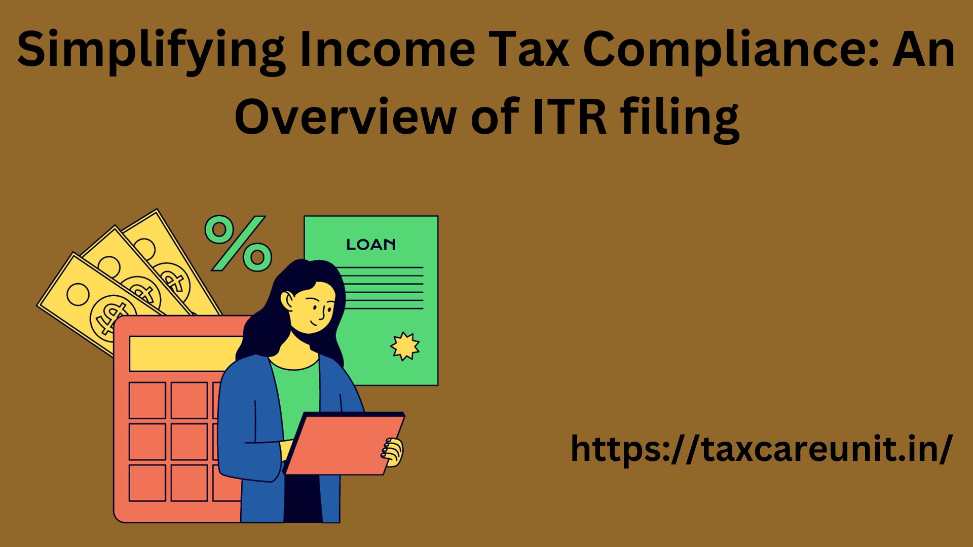 Simplifying Income Tax Compliance An Overview of ITR filing
